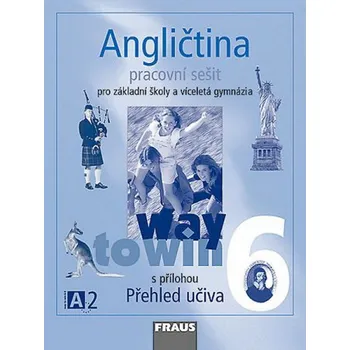 Anglický jazyk Angličtina 6 pro ZŠ a víceletá gymnázia: Way to Win: Pracovní sešit - Lucie Betíková a kol. (2012, brožovaná)