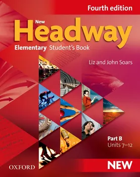 Anglický jazyk New Headway: Elementary Student's Book Part B: Units 7-12 - John Soars, Liz Soars (2011, brožovaná)