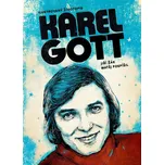 Ilustrovaný životopis: Karel Gott -…