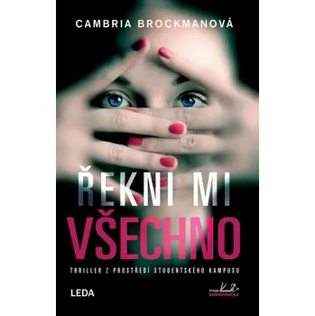 Řekni mi všechno - Cambria Brockmanová (2020, pevná)