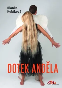 Dotek anděla - Blanka Kubíková (2020, pevná)