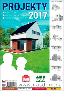 Náš dům XXXI Projekty 2017 (2016, brožovaná)