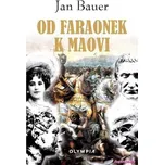 Od faraonek k Maovi - Jan Bauer (2019,…