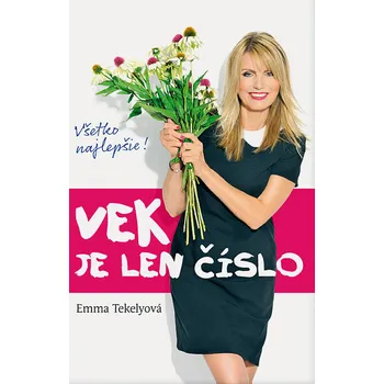 Vek je len číslo - Emma Tekelyová [SK] (2015, pevná)