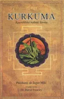 Kurkuma: Ájurvédské koření života – Prashanti de Jager (2010, brožovaná)