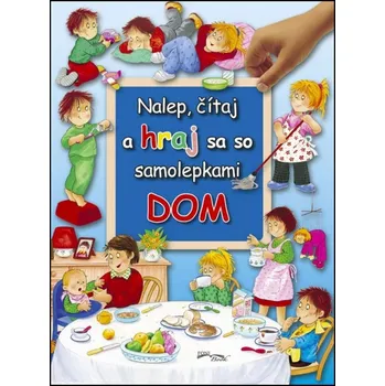 Bystrá hlava Nalep, čítaj a hraj sa so samolepkami Dom