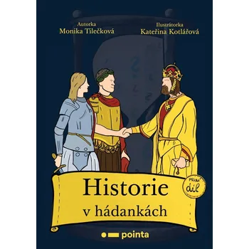 Historie v hádankách (1. díl) - Monika Tilečková