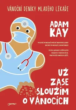 Už zase sloužím o Vánocích - Adam Kay (2020, pevná s přebalem lesklá)