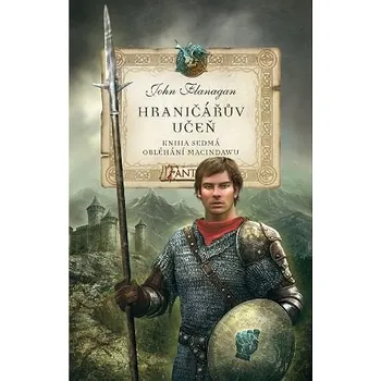 Kniha Hraničářův učeň 7: Obléhání Macindawu - John Flanagan