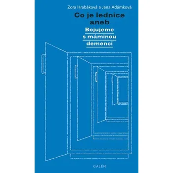 Co je lednice: aneb Bojujeme s máminou demencí Kniha