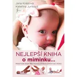 Nejlepší kniha o miminku ... - Kateřina…