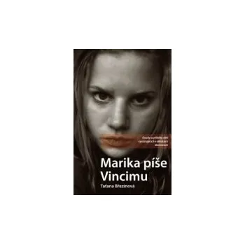 Taťána Březinová - Marika píše Vincimu