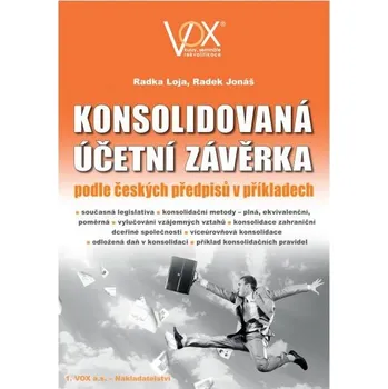 Konsolidovaná účetní závěrka podle českých předpisů v příkladech - Radek Jonáš, Radka Loja (2016, brožovaná)