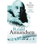 Roald Amundsen - Tor Bomann-Larsen [EN] (2011, brožovaná)