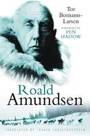 Roald Amundsen - Tor Bomann-Larsen [EN] (2011, brožovaná)
