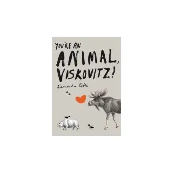 Cizojazyčná kniha You're An Animal, Viskovitz! - Boffa, Alessandro