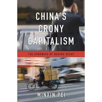 Cizojazyčná kniha China''s Crony Capitalism - Pei, Minxin