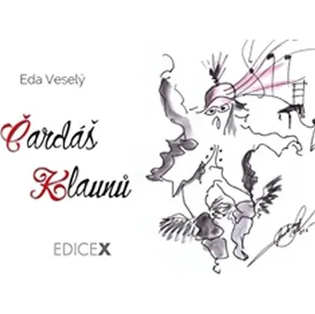 Čardáš klaunů - Eda Veselý (2015,…