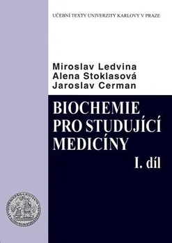 Biochemie pro studující medicíny I. a II. díl - Miroslav Ledvina (2020, brožovaná)