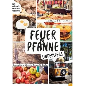Feuer & Pfanne unterwegs - Herbolsheimer, Jan