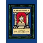Zlatá kniha moudrosti - František Bardon