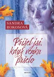 Přišel jsi, když venku pršelo - Sandra…