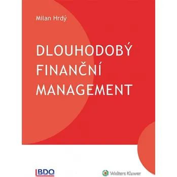 Kniha Dlouhodobý finanční management - Milan Hrdý (2019) [E-kniha]