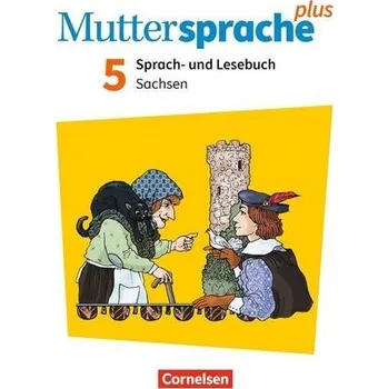 Cizí jazyk Muttersprache plus 5. Schuljahr - Sachsen - Neue Ausgabe - Schülerbuch - Dreyer, Heike
