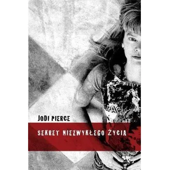 Literární biografie Sekret niezwykłego życia - Jodi Pierce