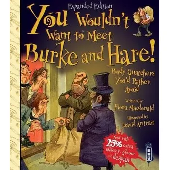 Cizojazyčná kniha You Wouldn't Want To Meet Burke and Hare! - Macdonald, Fiona