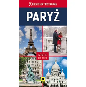 Paryż. Kieszonkowy przewodnik. Plan miasta gratis! - Praca zbiorowa