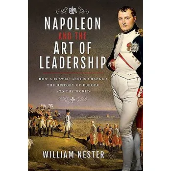 Cizojazyčná kniha Napoleon and the Art of Leadership - Nester, William
