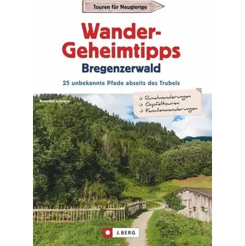 Cestování Wander-Geheimtipps Bregenzerwald - Grimmler, Benedikt
