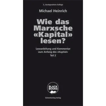 Wie das Marxsche Kapital lesen? Bd. 2 - Heinrich, Michael