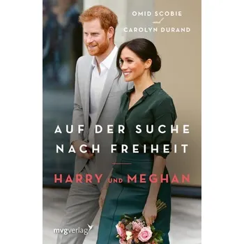 Literární biografie Harry und Meghan: Auf der Suche nach Freiheit - Omid Scobie, Carolyn Durand [DE] (2020, pevná)