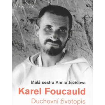 Literární biografie Karel Foucauld (Duchovní život)