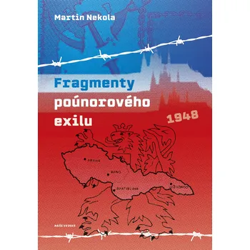 Fragmenty poúnorového exilu (Martin Nekola)