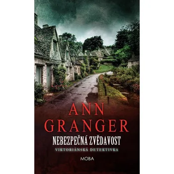 Nebezpečná zvědavost - Ann Granger…