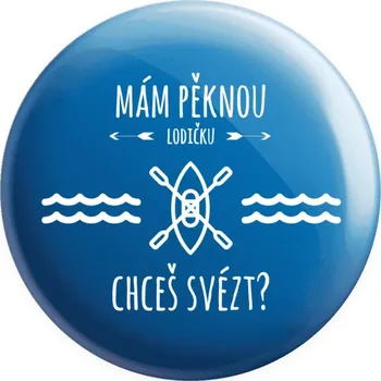 Placka Mám pěknou lodičku, chceš svézt?