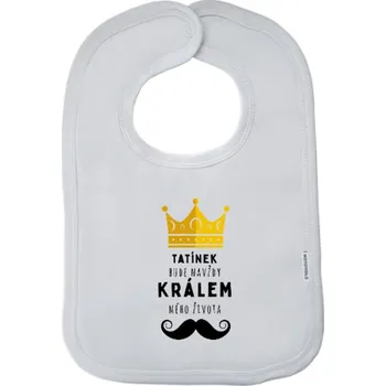 Dětský bryndák New Baby Tatínek bude navždy králem mého života