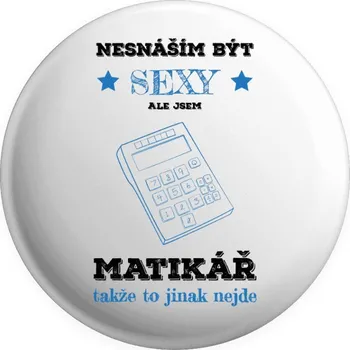 Placka Nesnáším být sexy, ale jsem matikář