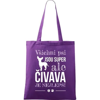 Látková taška Čivava je nejlepší