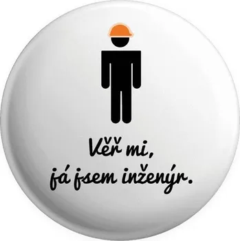 Placka Věř mi, já jsem inženýr