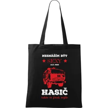 Látková taška Nesnáším být sexy, ale jsem hasič