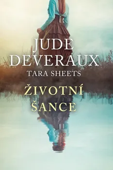 Životní šance - Jude Deveraux, Tara Sheets (2021, pevná)