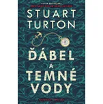 Ďábel a temné vody - Stuart Turton…