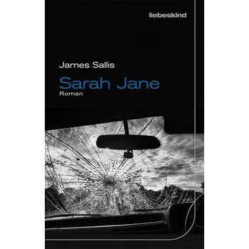 Sarah Jane - Sallis, James [DE] (2021, Firma, Liebeskind Verlagsbhdlg.)
