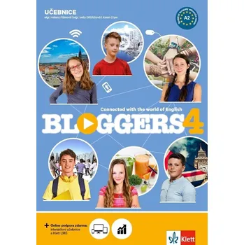 Anglický jazyk Bloggers 4: Connected with the World of English: A2.2: Učebnice - Helena Flámová a kol. [CS/EN] (2021, brožovaná)