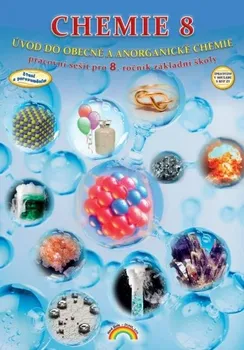 Chemie Chemie 8: Úvod do obecné a anorganické chemie: Pracovní sešit pro 8. ročník základní školy - Nakladatelství Nová Škola (2021, brožovaná)