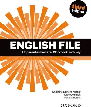 Anglický jazyk English File Upper Intermediate Workbook with Answer Key 3rd Edition - Christina Latham-Koenig a kol. [EN] (2014, brožovaná)